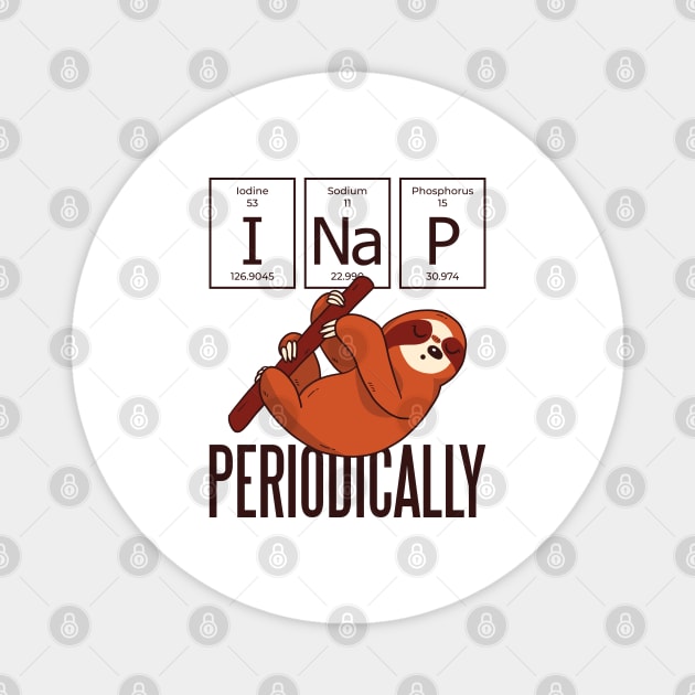 I Nap Periodically Sloth Magnet by madeinchorley